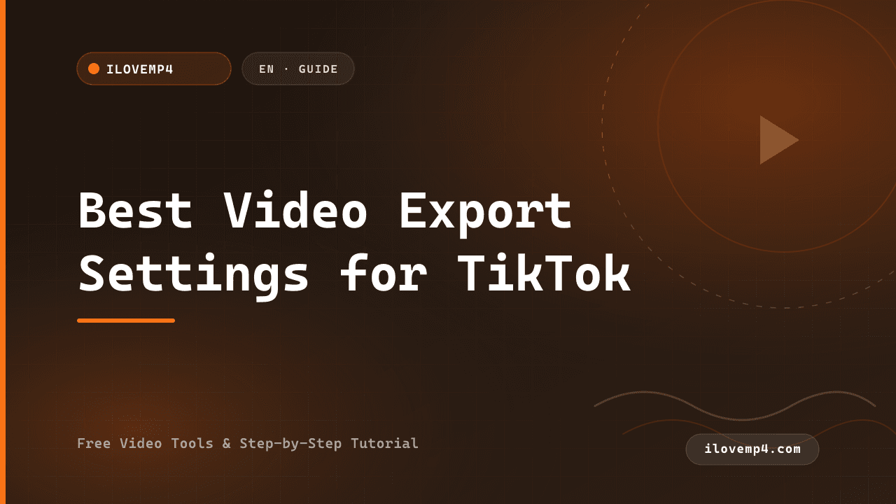 Best Video Export Settings for TikTok (2026)