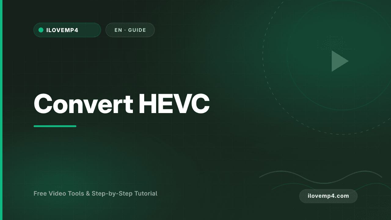 Convert HEVC (H.265) to MP4 for Universal Playback (2026)