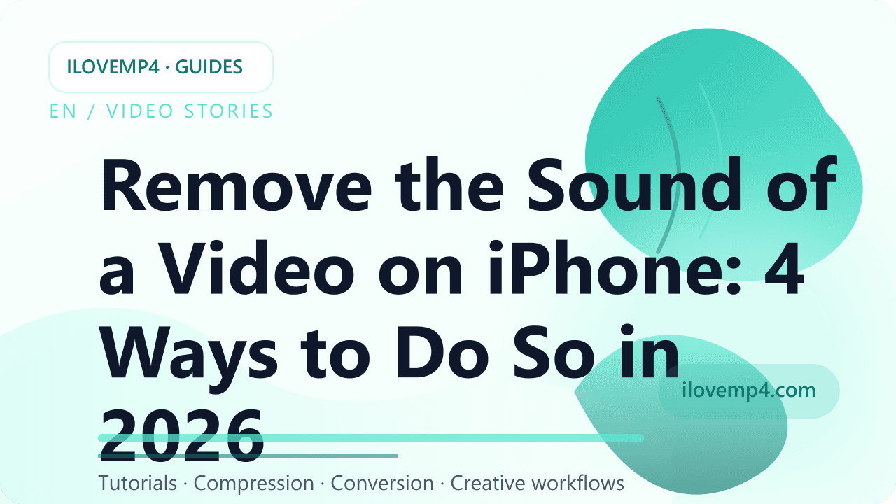 Remove the Sound of a Video on iPhone: 4 Ways to Do So in 2026