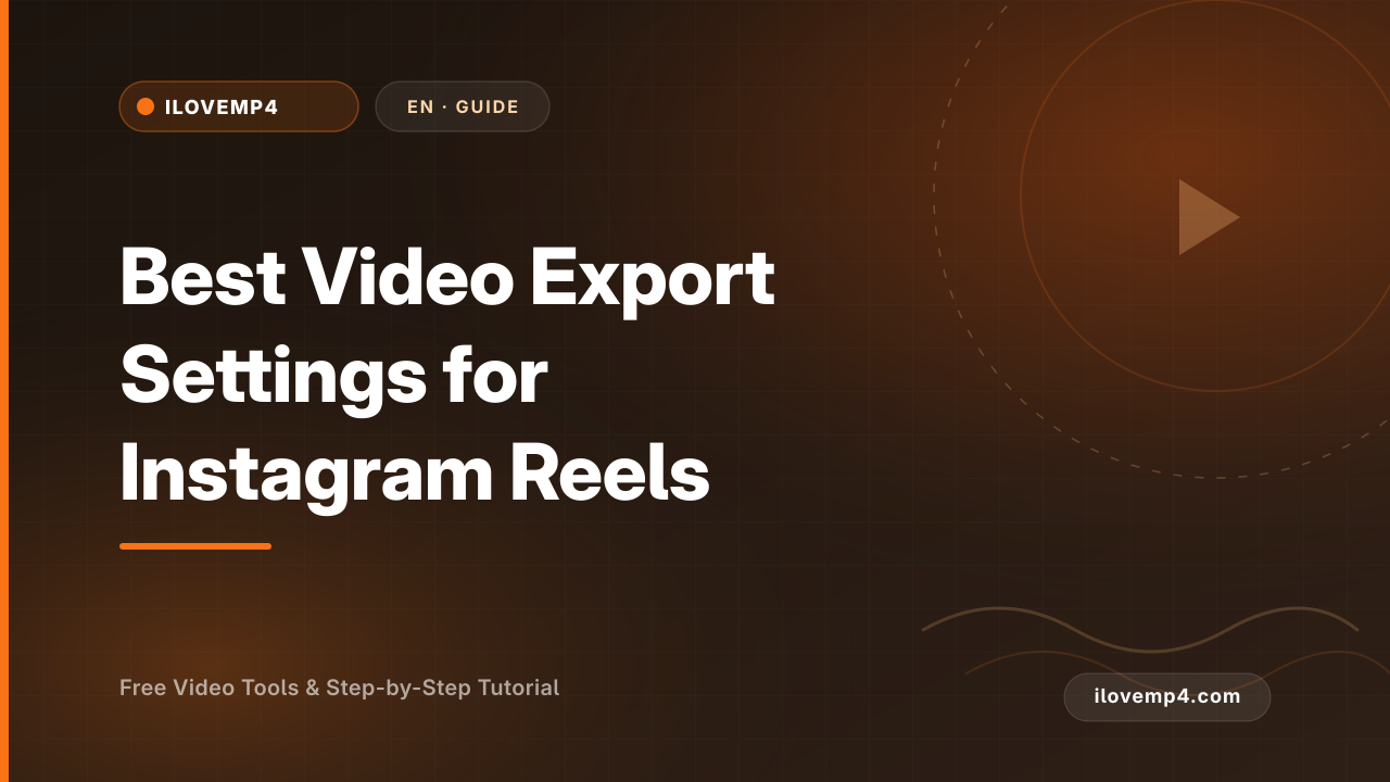 Best Video Export Settings for Instagram Reels (2026)