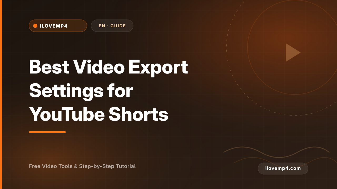 Best Video Export Settings for YouTube Shorts (2026)