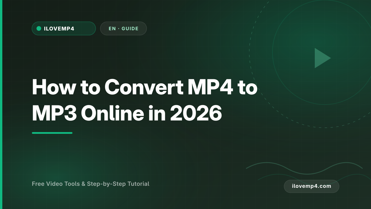 How to Convert MP4 to MP3 Online in 2026 (Audio Extraction)