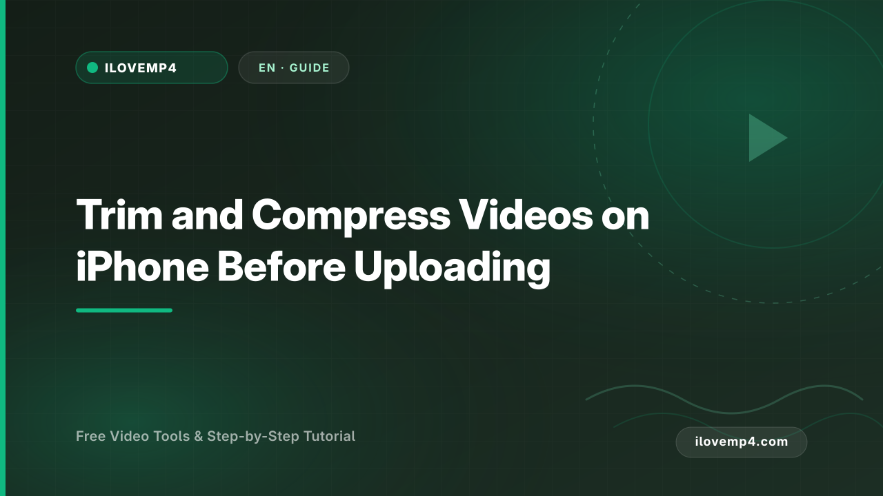 Trim and Compress Videos on iPhone Before Uploading (2026)