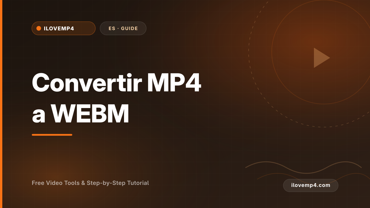 Convertir MP4 a WEBM (Archivos Más Pequeños para la Web)