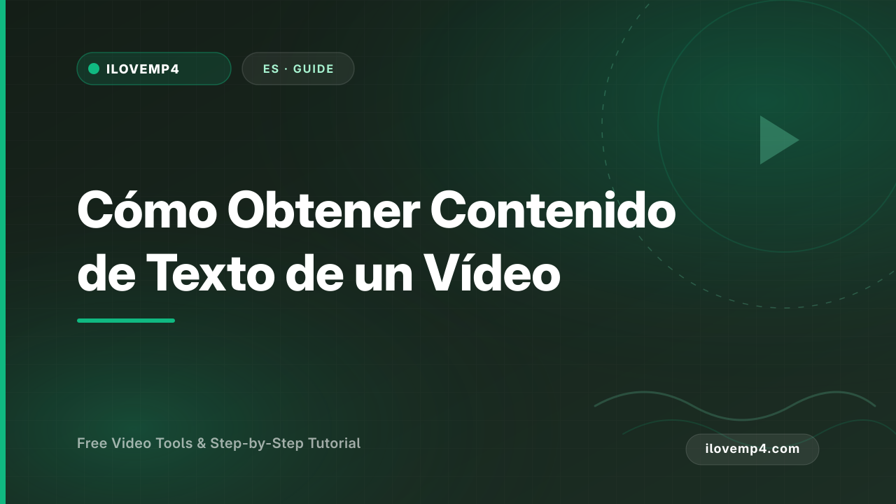 Cómo Obtener Contenido de Texto de un Vídeo