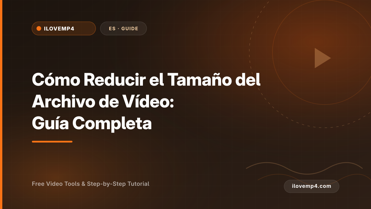 Cómo Reducir el Tamaño del Archivo de Vídeo: Guía Completa