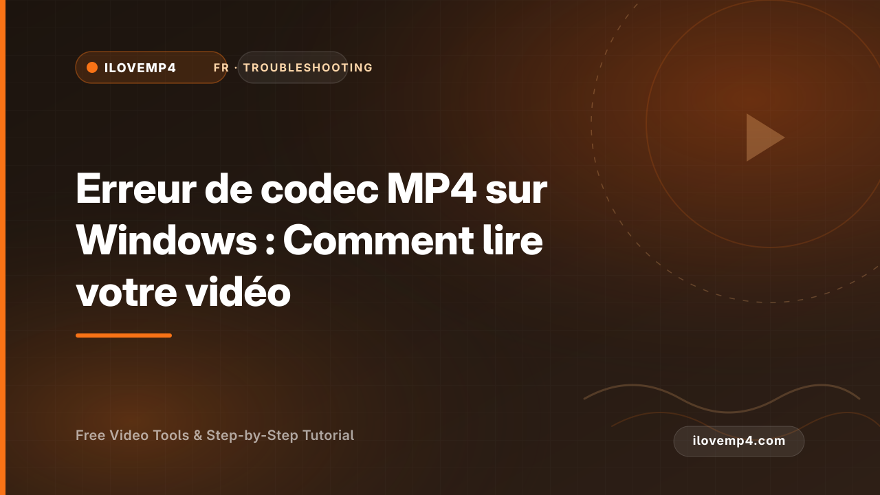 Ouvrir un fichier MP4 sur Windows : Erreur de codec MP4 (2026)